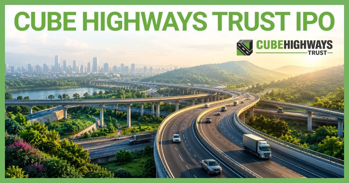 Cube Highways Trust Set To Launch ₹5,000-Crore InvIT Issue, India's Infrastructure Investors Eye Biggest Road Sector Listing Of The Year
