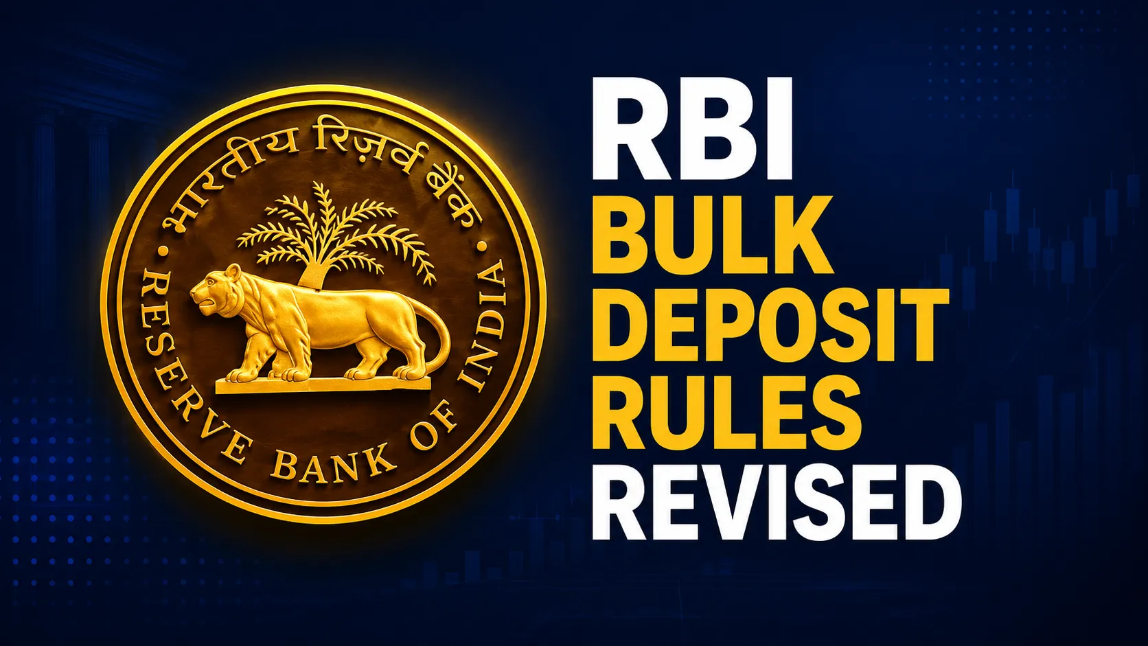 RBI Rewrites the Rulebook: Banks Can Now Price Bulk Deposits by Liquidity Risk, Not Just Size